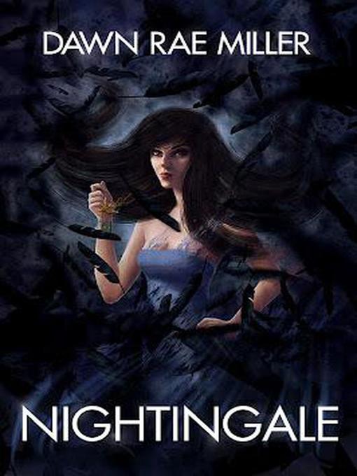 Title details for Nightingale by Dawn Rae Miller - Wait list